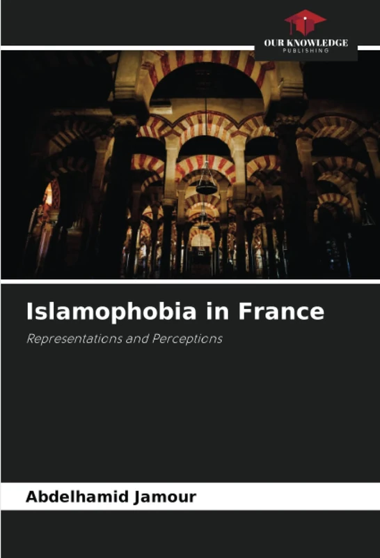 Islamophobia in France: Representations and Perceptions