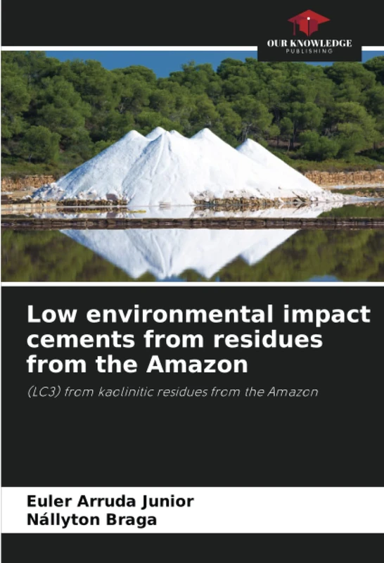 Low environmental impact cements from residues from the Amazon: (LC3) from kaolinitic residues from the Amazon