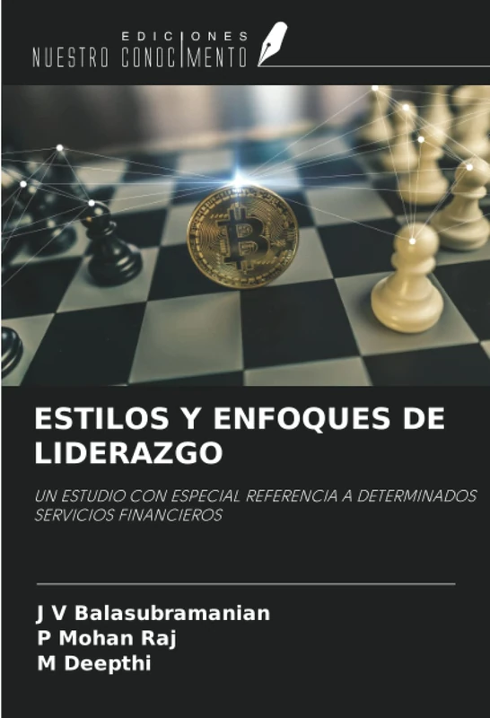 ESTILOS Y ENFOQUES DE LIDERAZGO: UN ESTUDIO CON ESPECIAL REFERENCIA A DETERMINADOS SERVICIOS FINANCIEROS