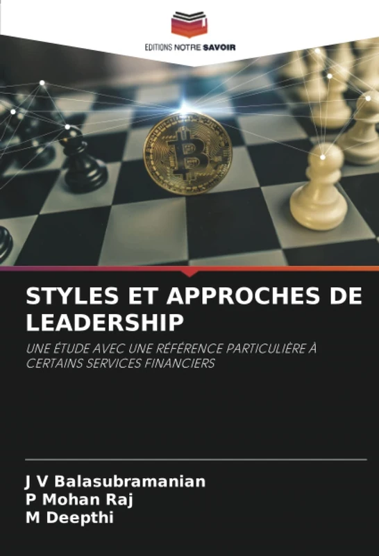STYLES ET APPROCHES DE LEADERSHIP: UNE ÉTUDE AVEC UNE RÉFÉRENCE PARTICULIÈRE À CERTAINS SERVICES FINANCIERS
