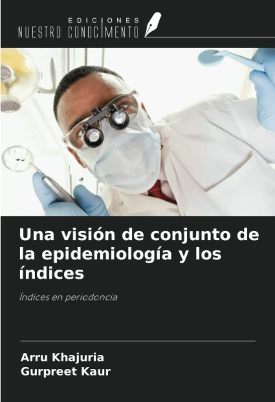 Una visión de conjunto de la epidemiología y los índices: Índices en periodoncia