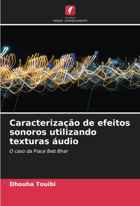 Caracterização de efeitos sonoros utilizando texturas áudio: O caso da Place Beb Bhar