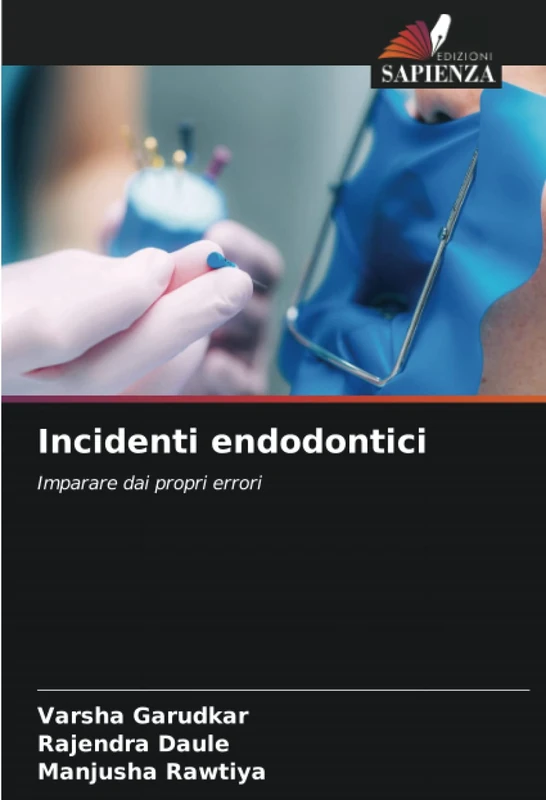 Incidenti endodontici: Imparare dai propri errori