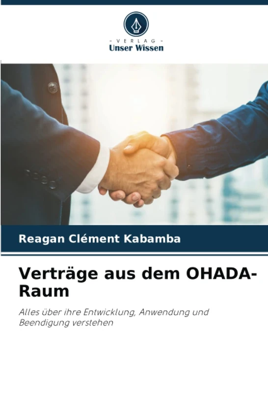 Verträge aus dem OHADA-Raum: Alles über ihre Entwicklung, Anwendung und Beendigung verstehen