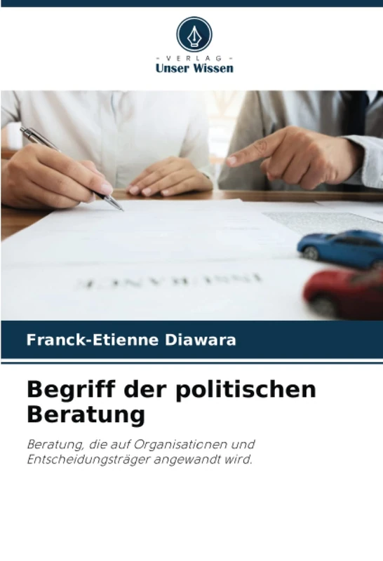 Begriff der politischen Beratung: Beratung, die auf Organisationen und Entscheidungsträger angewandt wird.