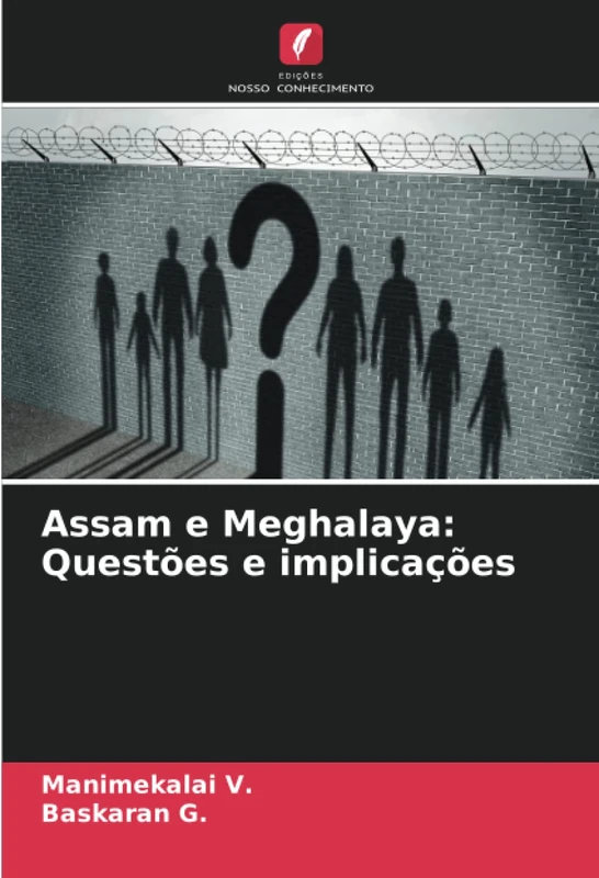 Assam e Meghalaya: Questões e implicações