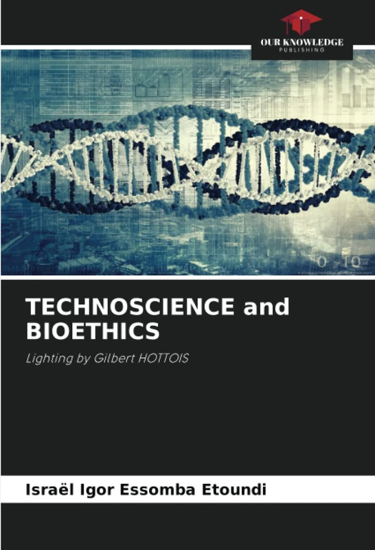 TECHNOSCIENCE and BIOETHICS: Lighting by Gilbert HOTTOIS