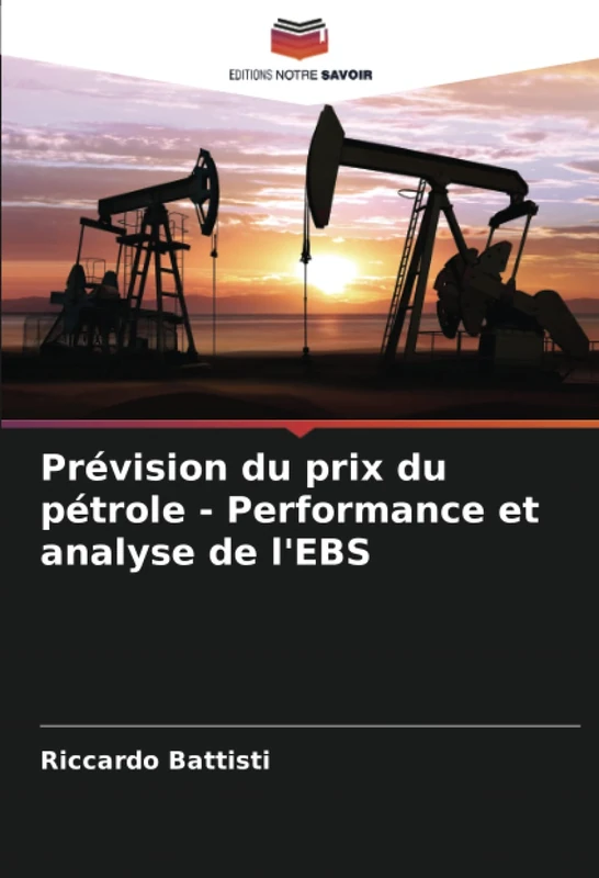 Prévision du prix du pétrole - Performance et analyse de l'EBS