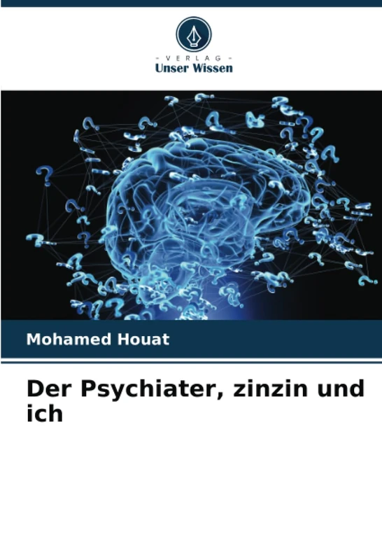 Der Psychiater, zinzin und ich