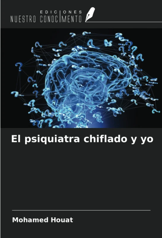 El psiquiatra chiflado y yo