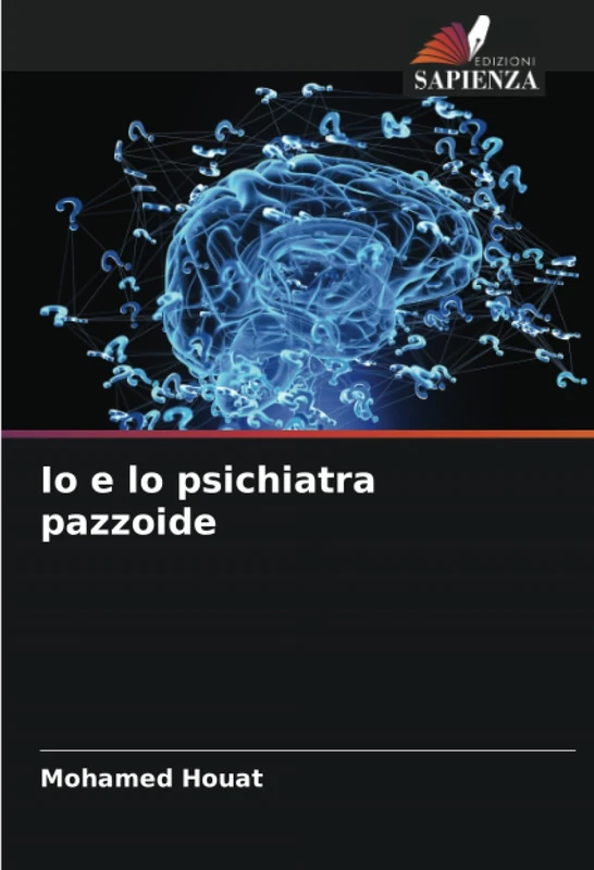 Io e lo psichiatra pazzoide