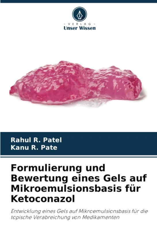 Formulierung und Bewertung eines Gels auf Mikroemulsionsbasis für Ketoconazol: Entwicklung eines Gels auf Mikroemulsionsbasis für die topische Verabreichung von Medikamenten - Image 1
