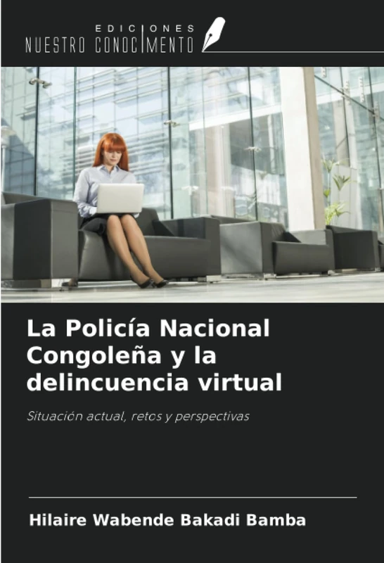 La Policía Nacional Congoleña y la delincuencia virtual: Situación actual, retos y perspectivas