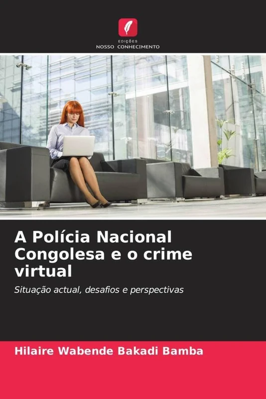 A Polícia Nacional Congolesa e o crime virtual: Situação actual, desafios e perspectivas