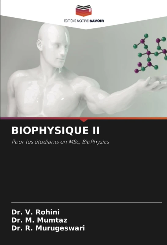 BIOPHYSIQUE II: Pour les étudiants en MSc, BioPhysics