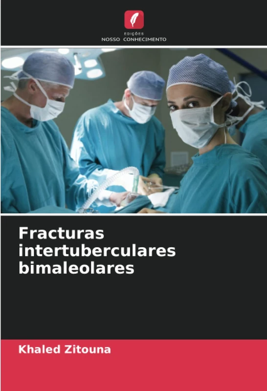 Fracturas intertuberculares bimaleolares
