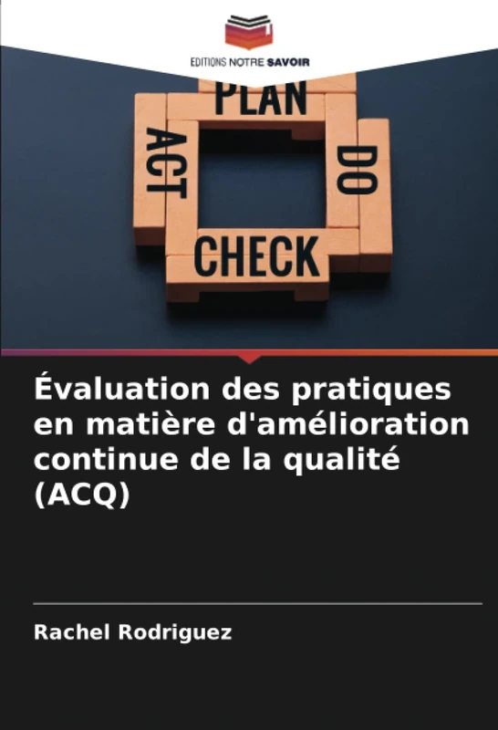 Évaluation des pratiques en matière d'amélioration continue de la qualité (ACQ)