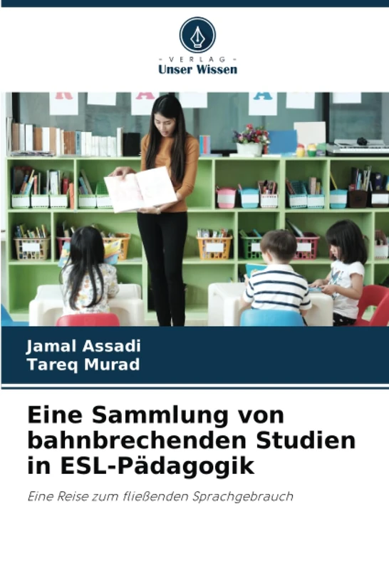 Eine Sammlung von bahnbrechenden Studien in ESL-Pädagogik: Eine Reise zum fließenden Sprachgebrauch