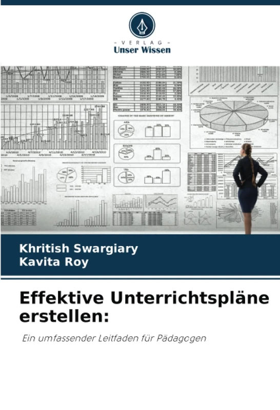 Effektive Unterrichtspläne erstellen:: Ein umfassender Leitfaden für Pädagogen