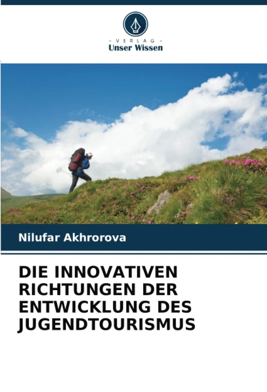 DIE INNOVATIVEN RICHTUNGEN DER ENTWICKLUNG DES JUGENDTOURISMUS