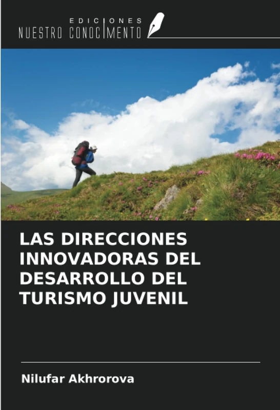 LAS DIRECCIONES INNOVADORAS DEL DESARROLLO DEL TURISMO JUVENIL