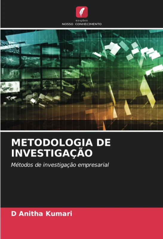 METODOLOGIA DE INVESTIGAÇÃO: Métodos de investigação empresarial
