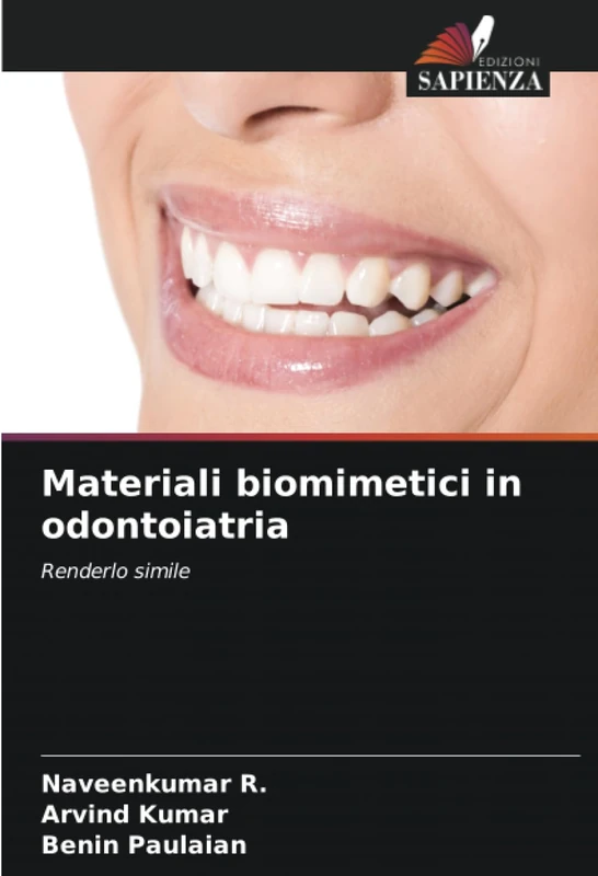 Materiali biomimetici in odontoiatria: Renderlo simile