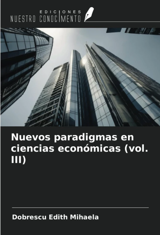 Nuevos paradigmas en ciencias económicas (vol. III)