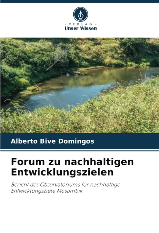 Forum zu nachhaltigen Entwicklungszielen: Bericht des Observatoriums für nachhaltige Entwicklungsziele Mosambik - Image 1