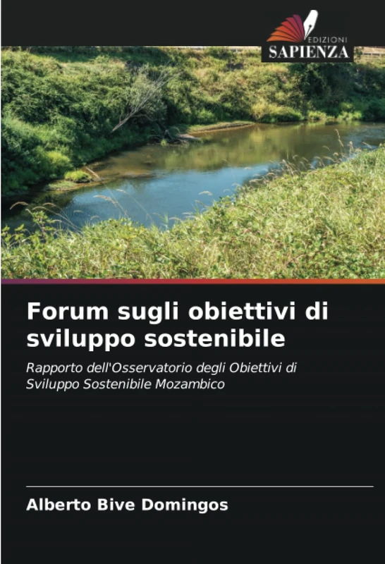Forum sugli obiettivi di sviluppo sostenibile: Rapporto dell'Osservatorio degli Obiettivi di Sviluppo Sostenibile Mozambico