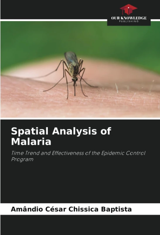 Spatial Analysis of Malaria: Time Trend and Effectiveness of the Epidemic Control Program