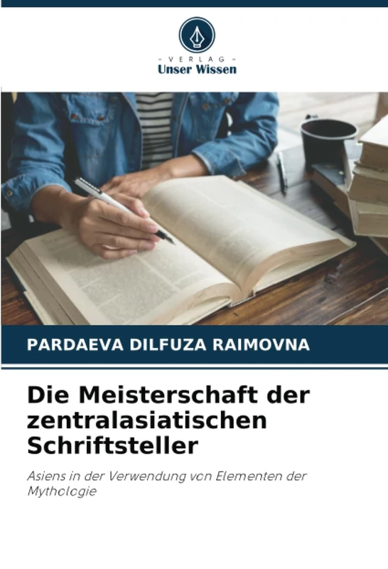 Die Meisterschaft der zentralasiatischen Schriftsteller: Asiens in der Verwendung von Elementen der Mythologie