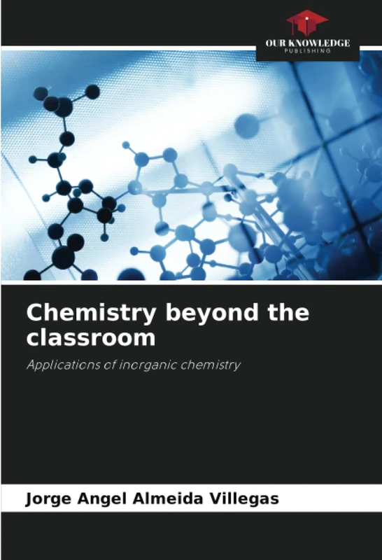 Chemistry beyond the classroom: Applications of inorganic chemistry