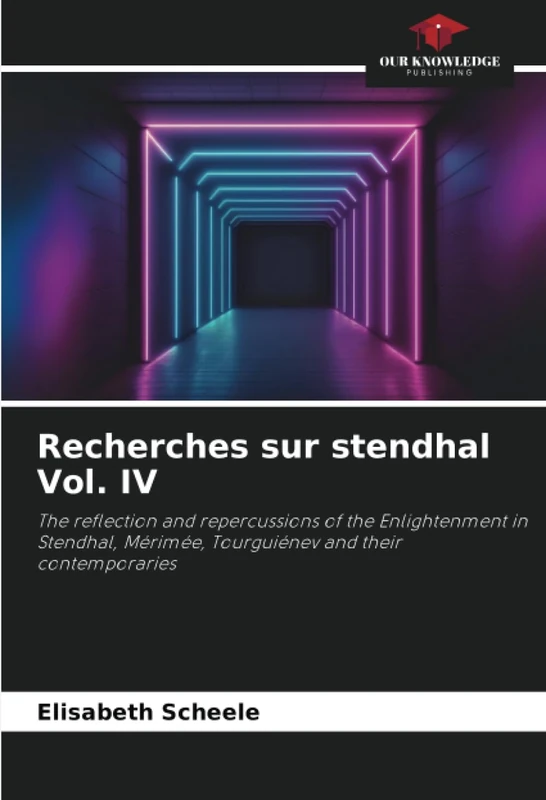 Recherches sur stendhal Vol. IV: The reflection and repercussions of the Enlightenment in Stendhal, Mérimée, Tourguiénev and their contemporaries - Image 1