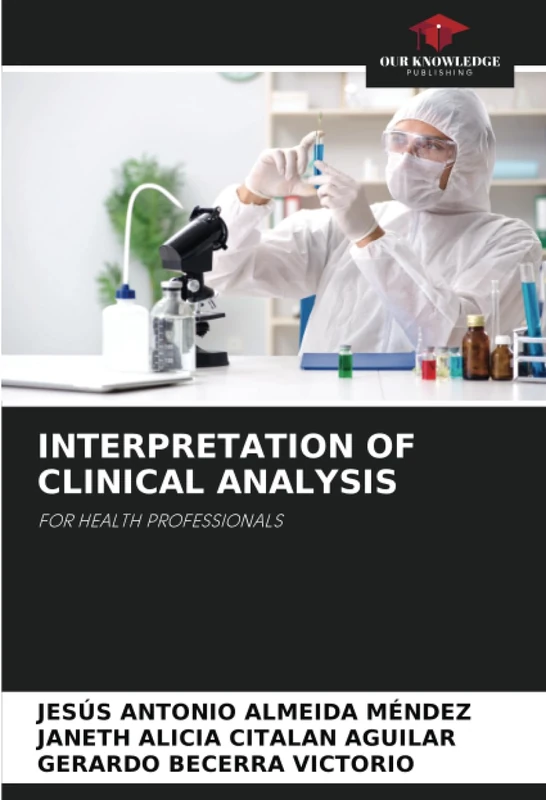INTERPRETATION OF CLINICAL ANALYSIS: FOR HEALTH PROFESSIONALS