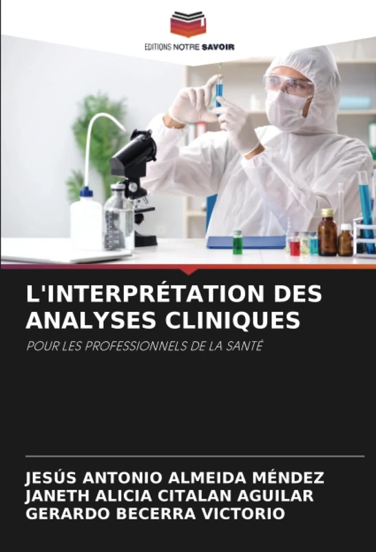 L'INTERPRÉTATION DES ANALYSES CLINIQUES: POUR LES PROFESSIONNELS DE LA SANTÉ