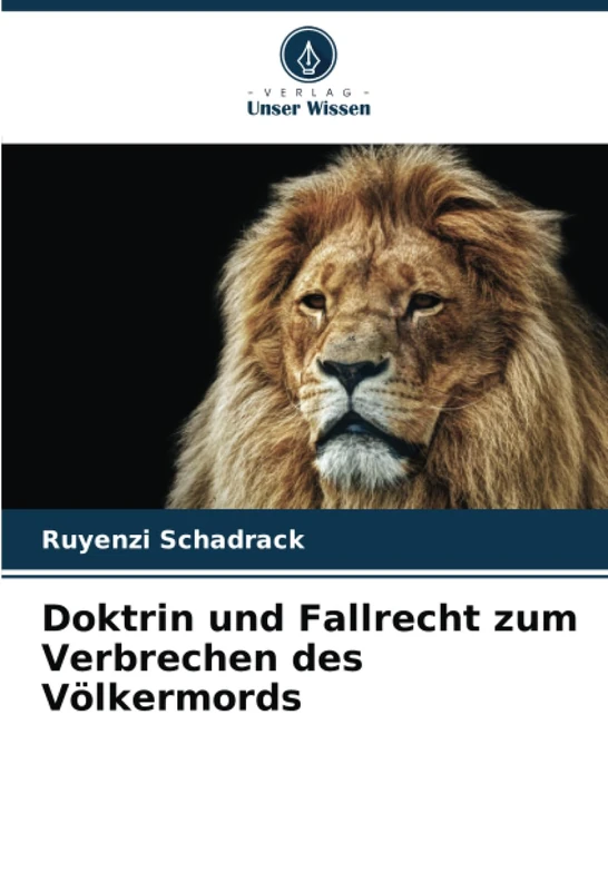 Doktrin und Fallrecht zum Verbrechen des Völkermords