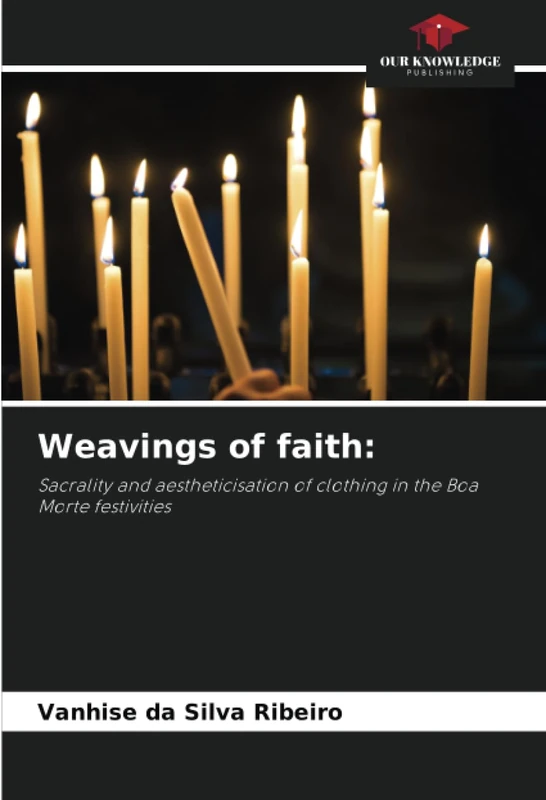 Weavings of faith:: Sacrality and aestheticisation of clothing in the Boa Morte festivities