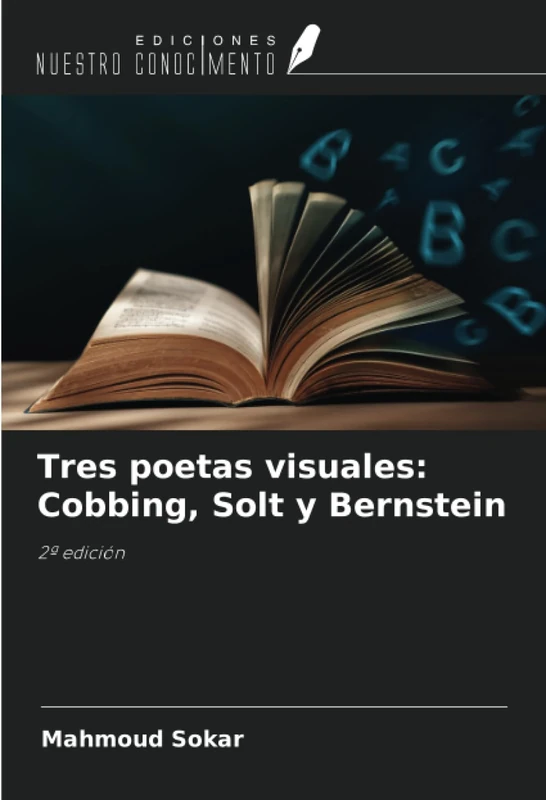 Tres poetas visuales: Cobbing, Solt y Bernstein: 2ª edición
