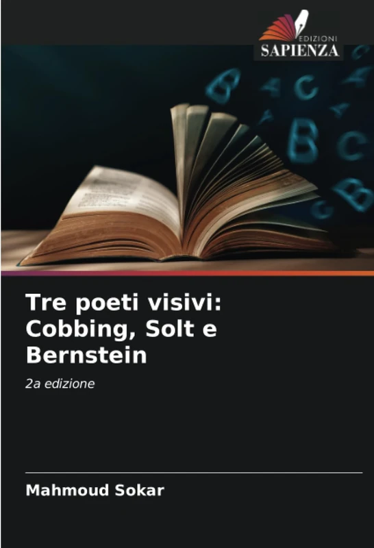 Tre poeti visivi: Cobbing, Solt e Bernstein: 2a edizione