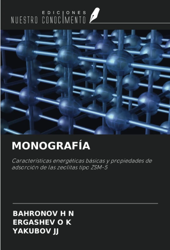 MONOGRAFÍA: Características energéticas básicas y propiedades de adsorción de las zeolitas tipo ZSM-5