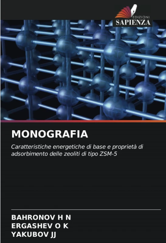 MONOGRAFIA: Caratteristiche energetiche di base e proprietà di adsorbimento delle zeoliti di tipo ZSM-5