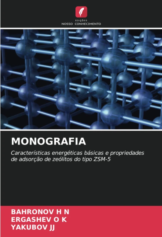 MONOGRAFIA: Características energéticas básicas e propriedades de adsorção de zeólitos do tipo ZSM-5