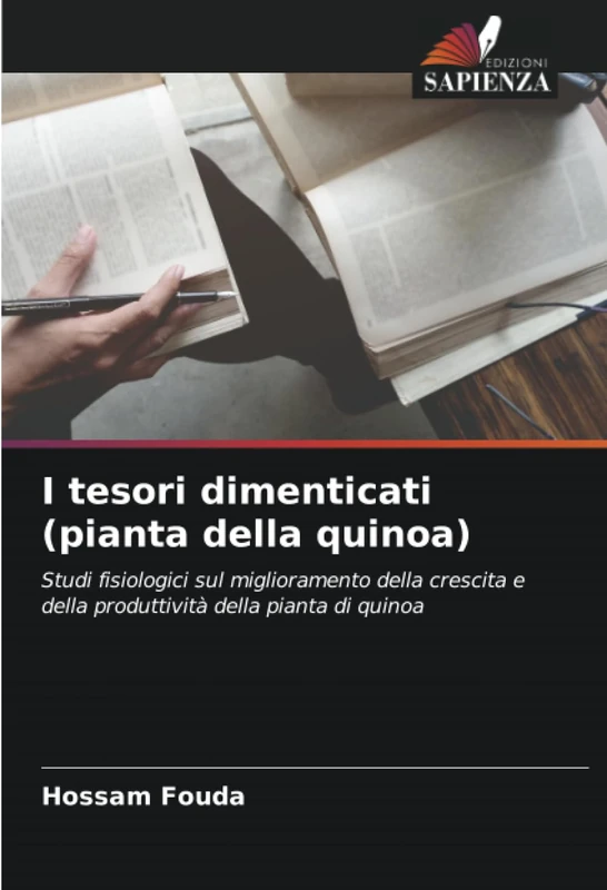 I tesori dimenticati (pianta della quinoa): Studi fisiologici sul miglioramento della crescita e della produttività della pianta di quinoa