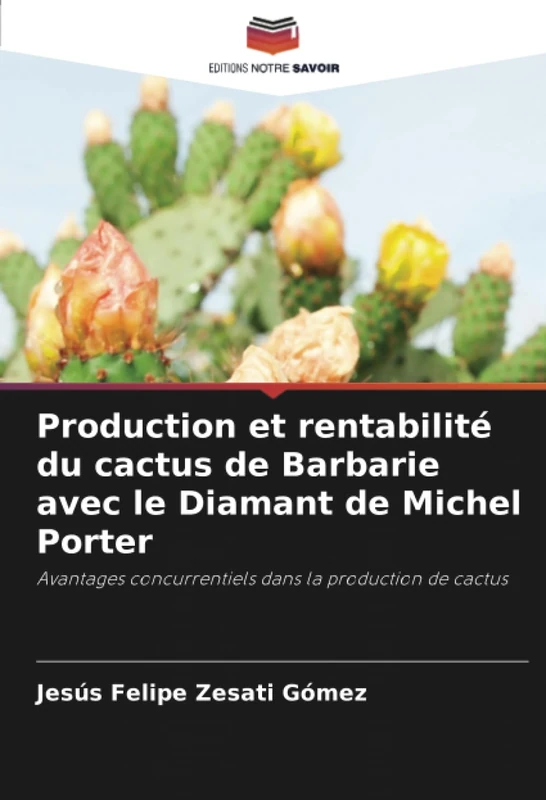 Production et rentabilité du cactus de Barbarie avec le Diamant de Michel Porter: Avantages concurrentiels dans la production de cactus - Image 1