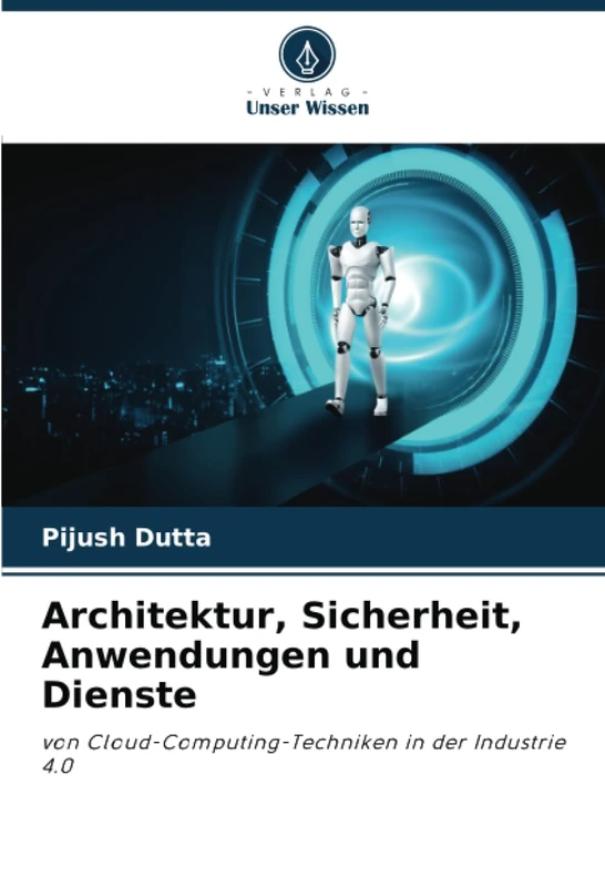 Architektur, Sicherheit, Anwendungen und Dienste: von Cloud-Computing-Techniken in der Industrie 4.0