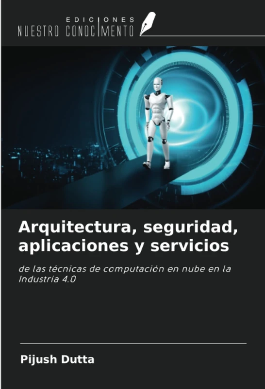 Arquitectura, seguridad, aplicaciones y servicios: de las técnicas de computación en nube en la Industria 4.0