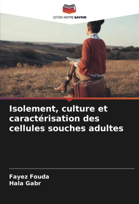 Isolement, culture et caractérisation des cellules souches adultes