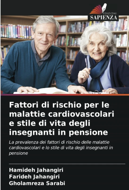 Fattori di rischio per le malattie cardiovascolari e stile di vita degli insegnanti in pensione: La prevalenza dei fattori di rischio delle malattie ... lo stile di vita degli insegnanti in pensione