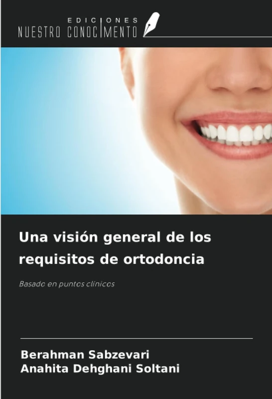 Una visión general de los requisitos de ortodoncia: Basado en puntos clínicos